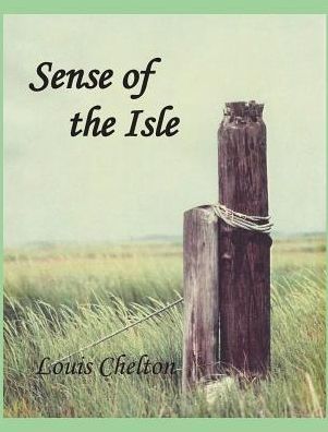 Cover for Louis Chelton · Sense of the Isle (Hardcover Book) (2016)