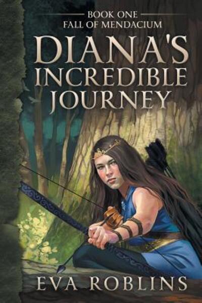 Cover for Eva Roblins · Diana's Incredible Journey Book One Fall of Mendacium (Paperback Book) (2018)