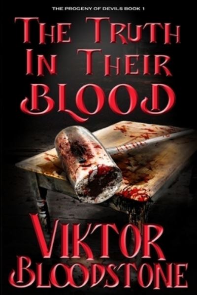 Cover for Viktor Bloodstone · Truth in Their Blood : The Progeny of Devils (Book) (2022)