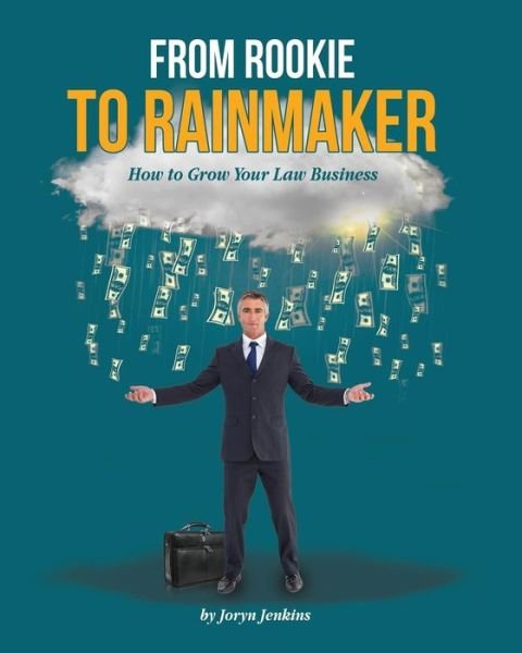 Cover for Joryn Jenkins · From Rookie to Rainmaker (Paperback Bog) (2017)