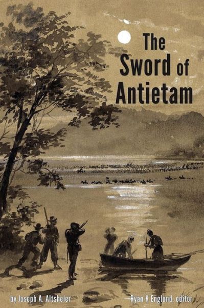 Cover for Joseph a Altsheler · The Sword of Antietam - Illustrated: a Story of the Nation's Crisis (Civil War Series) (Volume 4) (Paperback Book) (2014)