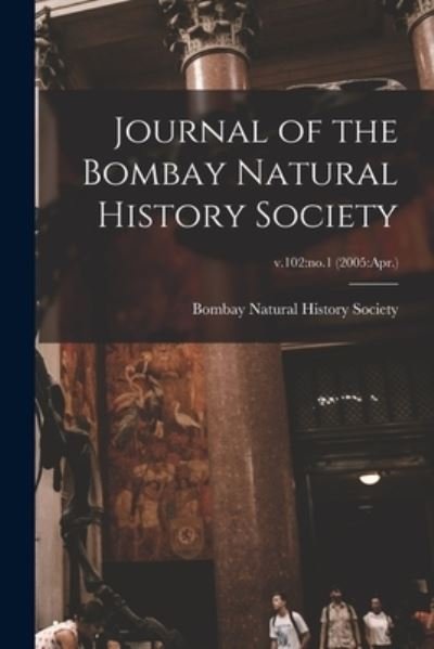 Journal of the Bombay Natural History Society; v.102 - Bombay Natural History Society - Books - Legare Street Press - 9781013834189 - September 9, 2021