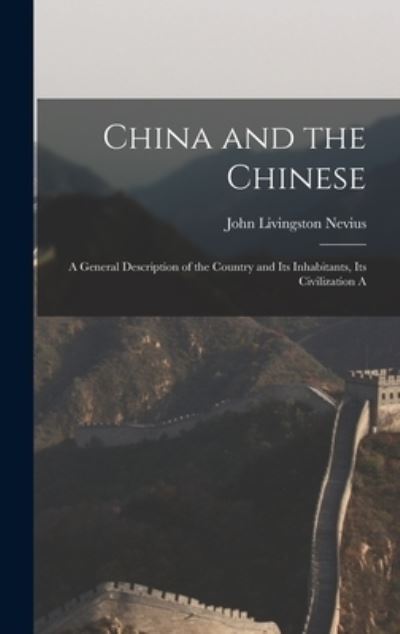Cover for John Livingston Nevius · China and the Chinese (Book) (2022)