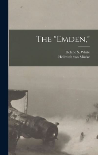 Cover for Hellmuth Von Mücke · Emden, (Book) (2022)