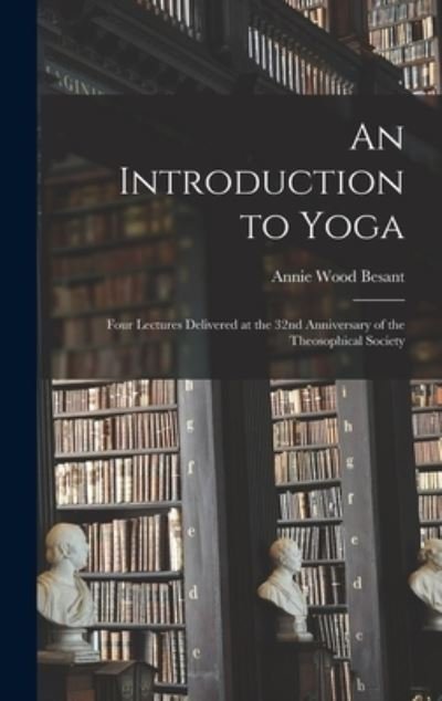 Cover for Besant Annie Wood · Introduction to Yoga (Book) (2022)