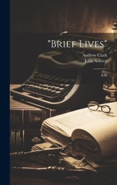 Cover for John Aubrey · Brief Lives (Bok) (2023)