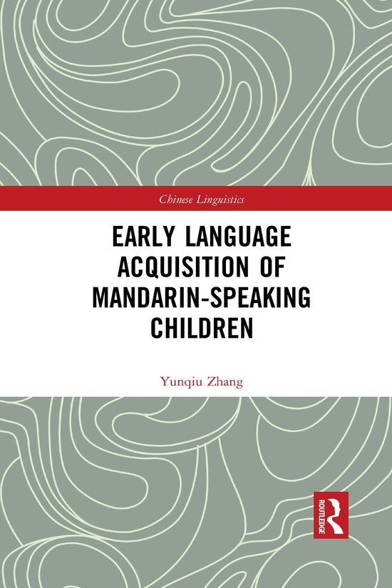 Cover for Yunqiu Zhang · Early Language Acquisition of Mandarin-Speaking Children - Chinese Linguistics (Paperback Book) (2021)