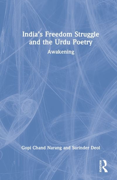 Cover for Gopi Chand Narang · India’s Freedom Struggle and the Urdu Poetry: Awakening (Hardcover Book) (2022)