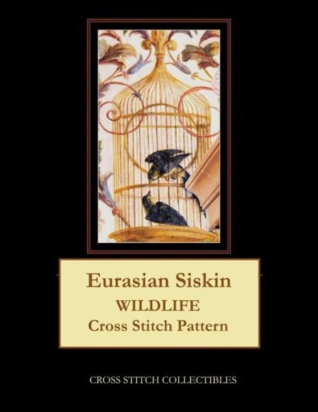 Cover for Cross Stitch Collectibles · Eurasian Siskin (Paperback Book) (2019)