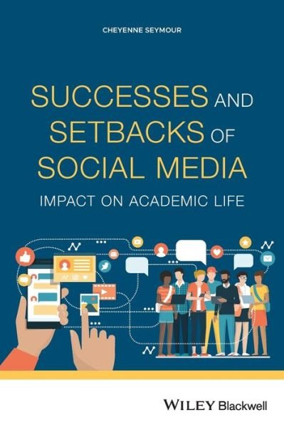 Cover for C Seymour · Successes and Setbacks of Social Media: Impact on Academic Life (Paperback Bog) (2021)
