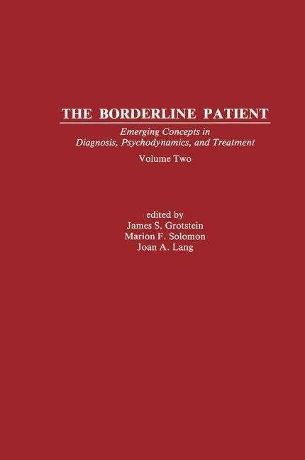 The Borderline Patient: Emerging Concepts in Diagnosis, Psychodynamics, and Treatment - Psychoanalytic Inquiry Book Series (Pocketbok) (2015)
