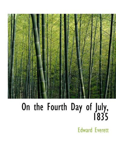 Cover for Edward Everett · On the Fourth Day of July, 1835 (Pocketbok) (2010)