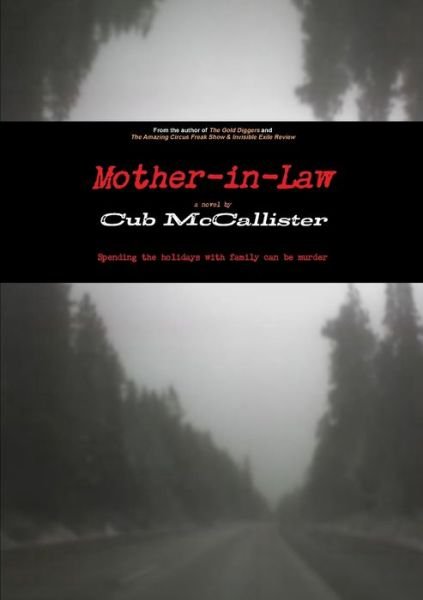 Mother-In-Law - Cub McCallister - Books - Lulu Press, Inc. - 9781300330189 - August 26, 2012