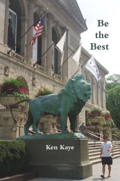 Cover for Ken Kaye · Be the Best (Paperback Book) (2018)