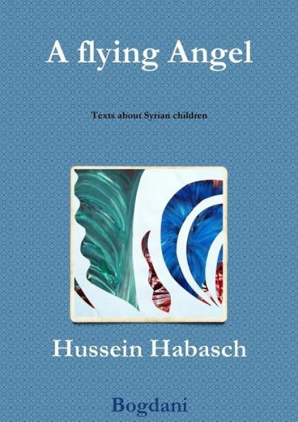 Cover for Hussein Habasch · A Flying Angel (Paperback Book) (2015)