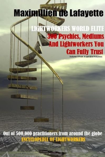 Vol.1 Lightworkers World Elite. - Maximillien De Lafayette - Books - Lulu.com - 9781329153189 - May 21, 2015