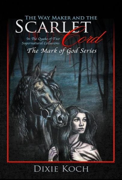 Cover for Dixie Koch · The Way Maker and the Scarlet Cord (Hardcover Book) (2017)