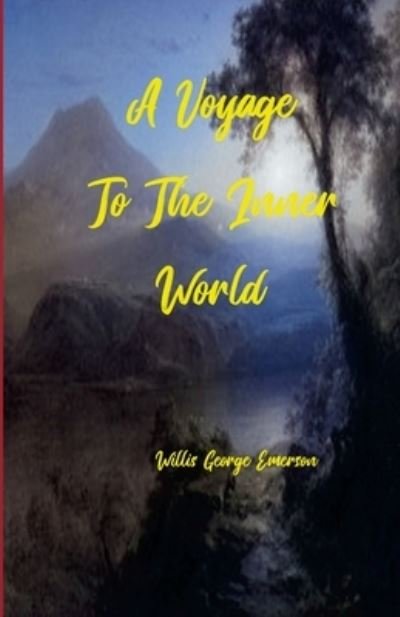 Cover for Willis George Emerson · Voyage to the Inner World (Buch) (2022)