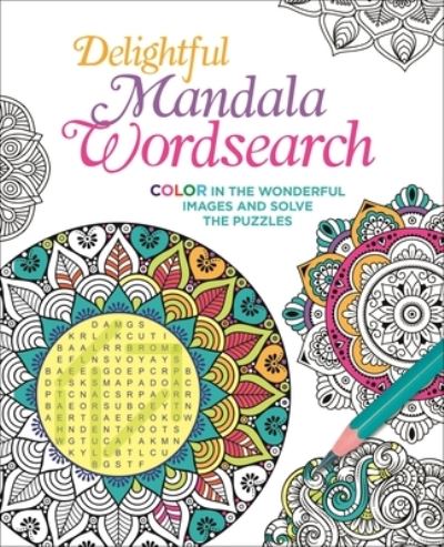 Delightful Mandala Wordsearch - Eric Saunders - Bücher - Arcturus Publishing - 9781398814189 - 1. März 2022