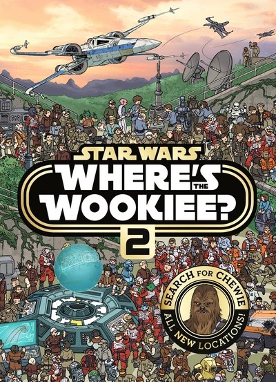 Star Wars - Where's the Wookiee 2 - Lucasfilm - Bücher - Egmont UK Ltd - 9781405284189 - 7. September 2017