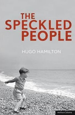 Cover for Hugo Hamilton · The Speckled People - Modern Plays (Pocketbok) (2011)