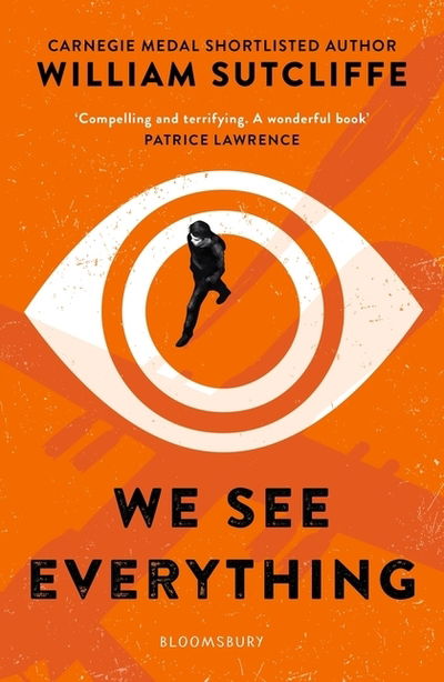 We See Everything - William Sutcliffe - Boeken - Bloomsbury Publishing PLC - 9781408890189 - 9 augustus 2018