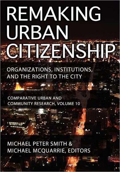 Cover for Andrew M. Greeley · Remaking Urban Citizenship: Organizations, Institutions, and the Right to the City - Comparative Urban and Community Research (Pocketbok) (2012)