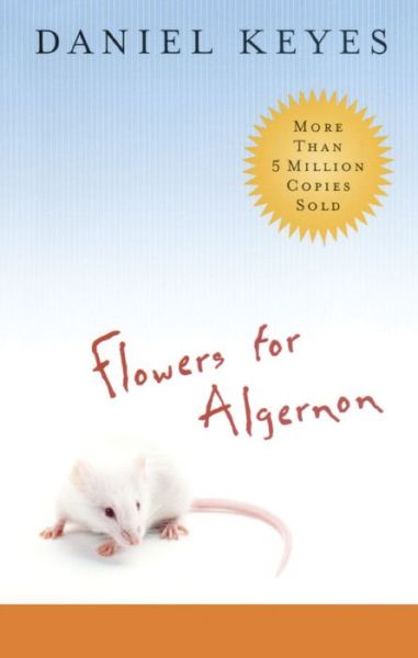 Flowers for Algernon (Bound for Schools and Librarie) - Daniel Keyes - Kirjat - Houghton Mifflin - 9781417630189 - maanantai 14. kesäkuuta 2004