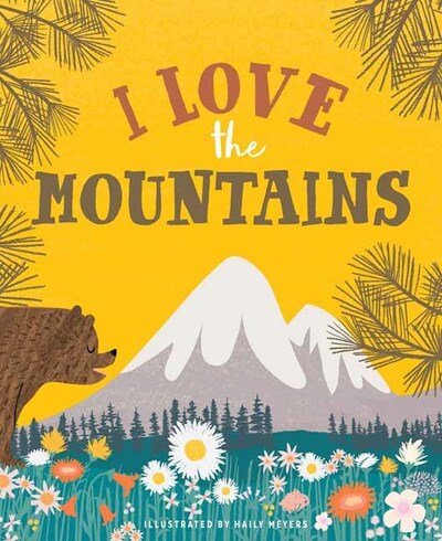 Cover for Haily Meyers · I Love the Mountains (Hardcover Book) (2020)