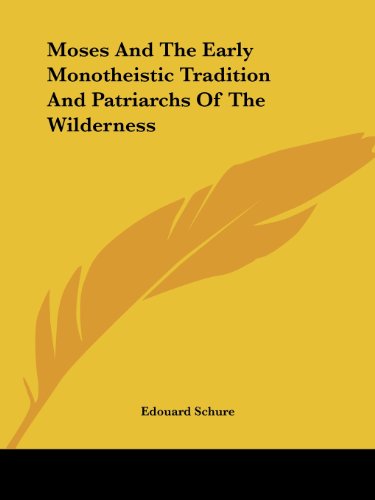 Cover for Edouard Schure · Moses and the Early Monotheistic Tradition and Patriarchs of the Wilderness (Paperback Book) (2005)