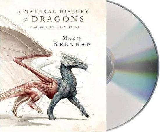 Cover for Marie Brennan · A Natural History of Dragons: a Memoir by Lady Trent (Lydbog (CD)) [Unabridged edition] (2014)
