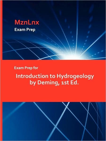 Exam Prep for Introduction to Hydrogeology by Deming, 1st Ed. - Deming - Books - Mznlnx - 9781428869189 - August 1, 2009