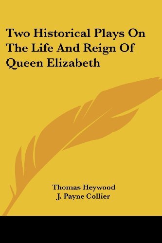 Cover for Thomas Heywood · Two Historical Plays on the Life and Reign of Queen Elizabeth (Paperback Book) (2007)