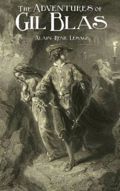 Cover for Alain Rene Le Sage · Adventures of Gil Blas (Hardcover Book) (2009)