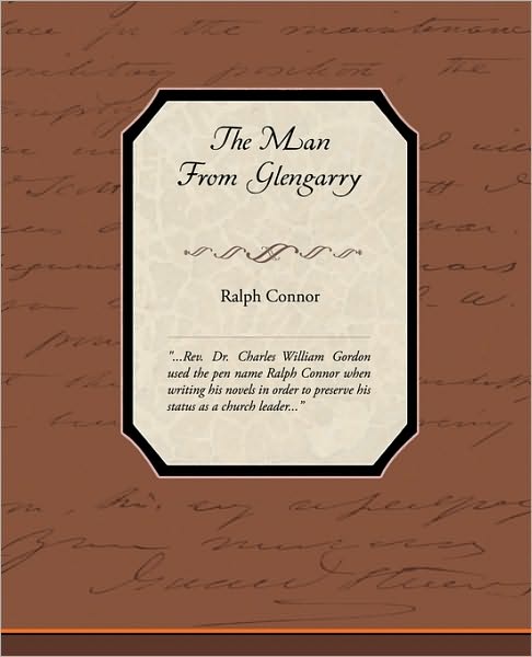 The Man from Glengarry - Ralph Connor - Books - Book Jungle - 9781438574189 - March 9, 2010