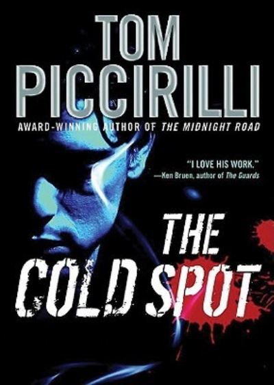 The Cold Spot - Tom Piccirilli - Music - Blackstone Audiobooks - 9781441770189 - 2011