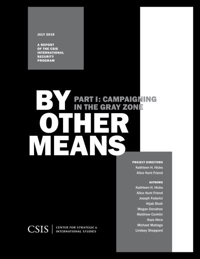 Cover for Kathleen H. Hicks · By Other Means Part I: Campaigning in the Gray Zone - CSIS Reports (Paperback Book) (2019)