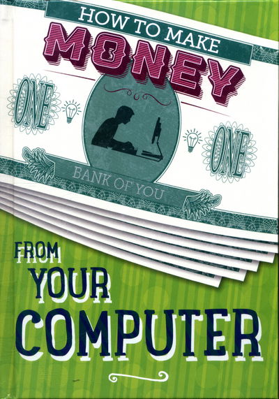 Cover for Rita Storey · How to Make Money from Your Computer - How to Make Money (Hardcover Book) [Illustrated edition] (2017)