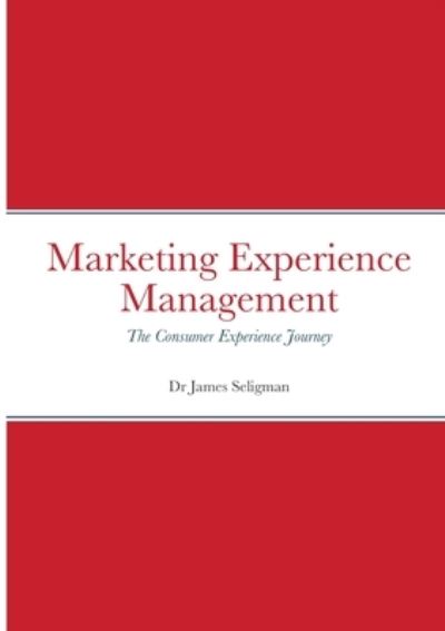 Cover for James Seligman · Marketing Experience Management (Paperback Book) (2021)