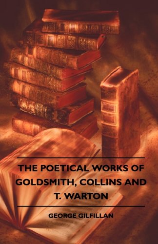 Cover for George Gilfillan · The Poetical Works of Goldsmith, Collins and T. Warton (Paperback Book) (2010)