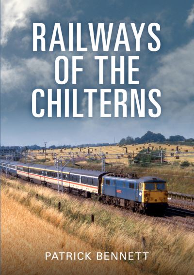 Cover for Patrick Bennett · Railways of the Chilterns (Paperback Book) (2021)