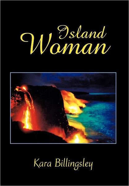 Cover for Kara Billingsley · Island Woman (Hardcover Book) (2011)