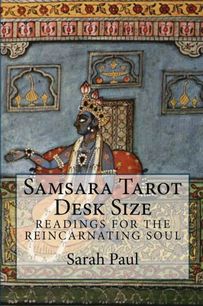 Cover for Sarah Paul · Samsara Tarot Desk Size: Readings for the Reincarnating Soul (Pocketbok) (2012)