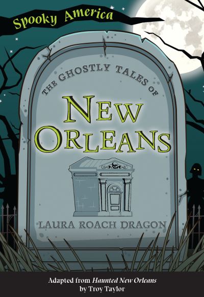 Cover for Laura Roach Dragon · The Ghostly Tales of New Orleans (Paperback Book) (2021)