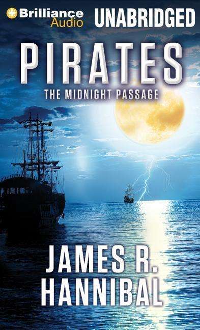 Cover for James R Hannibal · Pirates: the Midnight Passage (CD) (2015)