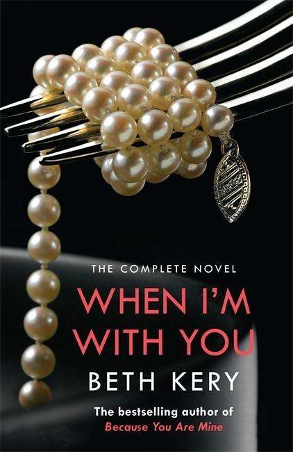 Cover for Beth Kery · When I'm With You Complete Novel (Because You Are Mine Series #2) - Because You Are Mine (Pocketbok) (2013)