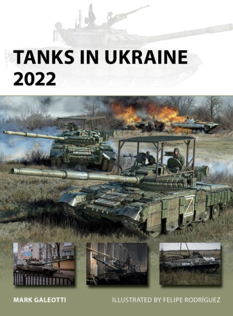 Cover for Galeotti, Mark (New York University, New York, USA) · Tanks in Ukraine 2022 - New Vanguard (Taschenbuch) (2025)