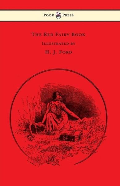 Cover for Andrew Lang · The Red Fairy Book - Illustrated by H. J. Ford (Paperback Bog) (2015)