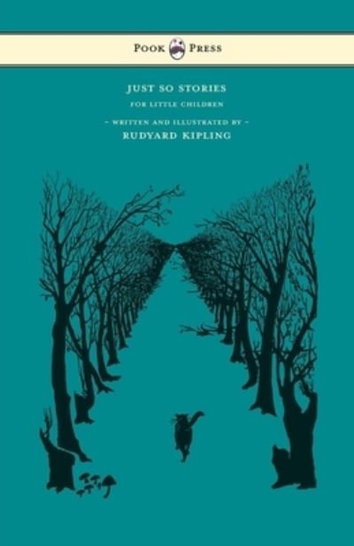Cover for Rudyard Kipling · Just So Stories - For Little Children - Written and Illustrated by Rudyard Kipling (Gebundenes Buch) (2016)