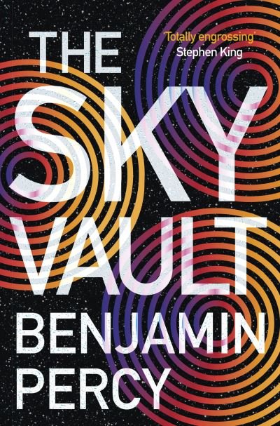 Cover for Benjamin Percy · The Sky Vault: The Comet Cycle Book 3 - The Comet Cycle (Pocketbok) (2024)